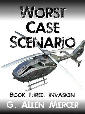 [Worst Case Scenario 03] • Invasion